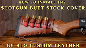 Installing the Shotgun Butt Stock Cover by RLO Custom Leather